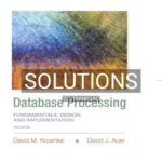 Solutions for Database Processing Fundamentals Design and Implementation 14th Edition by Kroenke