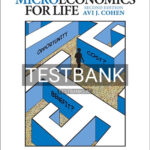Test Bank for Microeconomics for Life Smart Choices for You 2nd Edition by Cohen