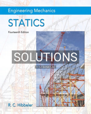 Solutions for Engineering Mechanics Statics 14th Edition by Hibbeler