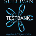 Test Bank for Algebra and Trigonometry 10th Edition by Sullivan