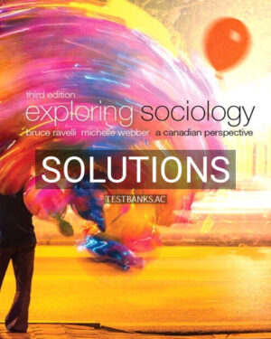 Solutions for Exploring Sociology A Canadian Perspective 3rd Edition by Ravelli
