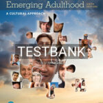 Test Bank for Adolescence and Emerging Adulthood A Cultural Approach 6th Edition by Arnett