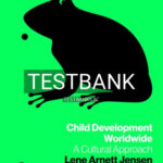 Test Bank for Child Development Worldwide A Cultural Approach 1st Edition by Arnett