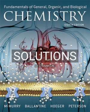 Solutions for Fundamentals of General Organic and Biological Chemistry 8th Edition by McMurry