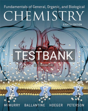Test Bank for Fundamentals of General Organic and Biological Chemistry 8th Edition by McMurry