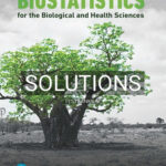 Solutions for Biostatistics for the Biological and Health Sciences 2nd Edition by Triola