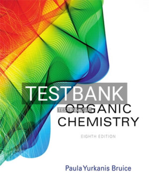 Test Bank for Organic Chemistry 8th Edition by Bruice