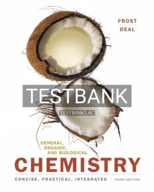 Test Bank for General Organic and Biological Chemistry 3rd Edition by Frost