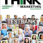 Test Bank for THINK Marketing 2nd Edition by Tuckwell