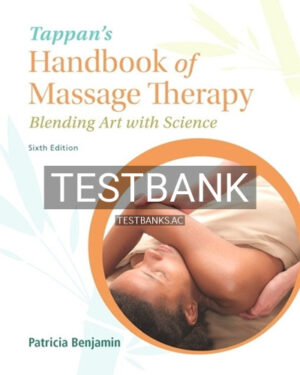 Test Bank for Tappans Handbook of Massage Therapy 6th Edition by Benjamin
