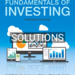 Solutions for Fundamentals of Investing 13th Edition by Smart
