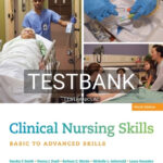 Test Bank for Clinical Nursing Skills Basic to Advanced Skills 9th Edition by Smith