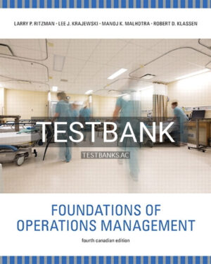 Test Bank for Foundations of Operations Management 4th Edition by Ritzman