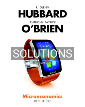 Solutions for Microeconomics 6th Edition by Hubbard