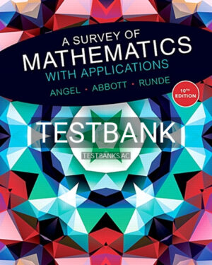 Test Bank for Survey of Mathematics with Applications 10th Edition by Angel