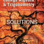Solutions for College Algebra and Trigonometry 6th Edition by Lial