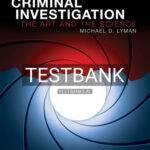 Test Bank for Criminal Investigation The Art and the Science 8th Edition by Lyman