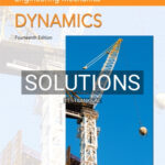 Solutions for Engineering Mechanics Dynamics 14th Edition by Hibbeler
