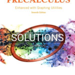 Solutions for Precalculus Enhanced with Graphing Utilities 7th Edition by Sullivan