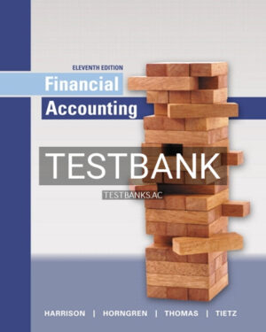 Test Bank for Financial Accounting 11th Edition by Harrison