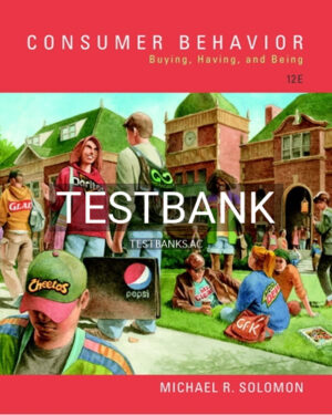 Test Bank for Consumer Behavior Buying Having and Being 12th Edition by Solomon