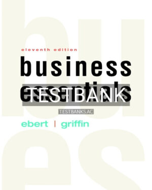 Test Bank for Business Essentials 11th Edition by Ebert