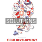 Solutions for Child Development 7th Edition by Feldman