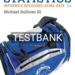 Test Bank for Statistics Informed Decisions Using Data 5th Edition by Sullivan
