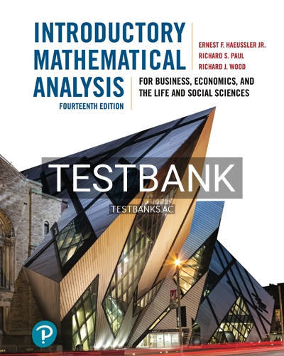9780134141107-TEST-BANK Test Bank for Introductory Mathematical Analysis for Business Economics and the Life and Social Sciences 14th Edition by Haeussler