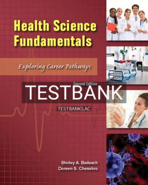 Test Bank for Health Science Fundamentals 2nd Edition by Badasch