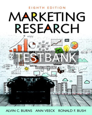 Test Bank for Marketing Research 8th Edition by Burns