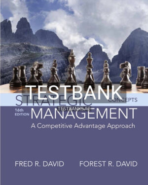 Test Bank for Strategic Management A Competitive Advantage Approach Concepts 16th Edition by David