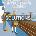 Solutions for Beginning and Intermediate Algebra 5th Edition by Tobey