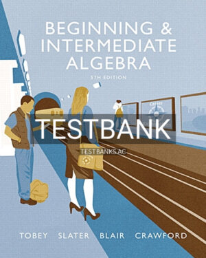 Test Bank for Beginning and Intermediate Algebra 5th Edition by Tobey