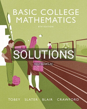 Solutions for Basic College Mathematics 8th Edition by Tobey