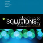 Solutions for Algebra and Trigonometry Graphs and Models 6th Edition by Bittinger