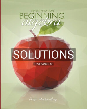 Solutions for Beginning Algebra 7th Edition by Martin Gay