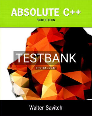 Test Bank for Absolute C++ 6th Edition by Savitch