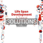 Solutions for Life Span Development A Topical Approach 3rd Edition by Feldman