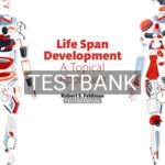 Test Bank for Life Span Development A Topical Approach 3rd Edition by Feldman