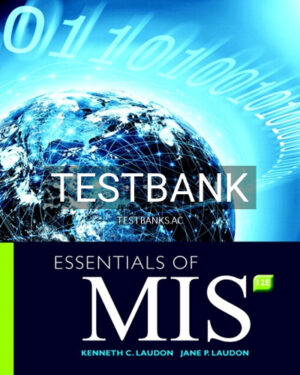 Test Bank for Essentials of MIS 12th Edition by Laudon