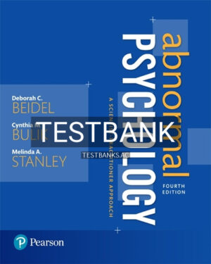 Test Bank for Abnormal Psychology A Scientist Practitioner Approach 4th Edition by Beidel