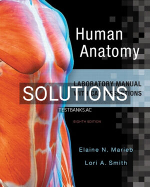 Solutions for Human Anatomy Laboratory Manual with Cat Dissections 8th Edition by Marieb