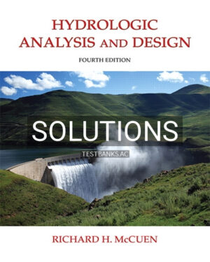 Solutions for Hydrologic Analysis and Design 4th Edition by McCuen