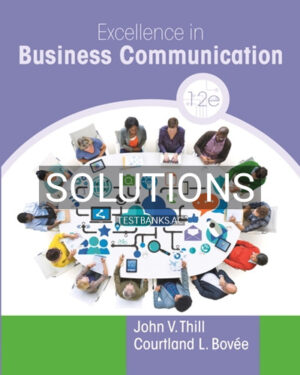 Solutions for Excellence in Business Communication 12th Edition by Thill