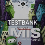 Test Bank for Experiencing MIS 7th Edition by Kroenke