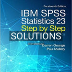 Solutions for IBM SPSS Statistics 23 Step by Step A Simple Guide and Reference 14th Edition by George