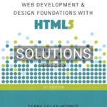 Solutions for Web Development and Design Foundations with HTML5 8th Edition by Felke-Morris