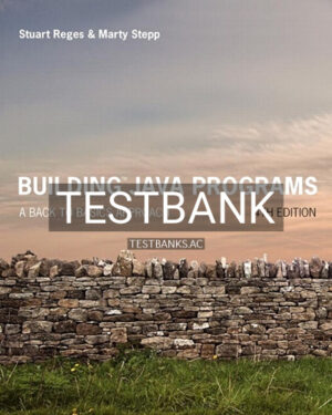 Test Bank for Building Java Programs A Back to Basics Approach 4th Edition by Reges
