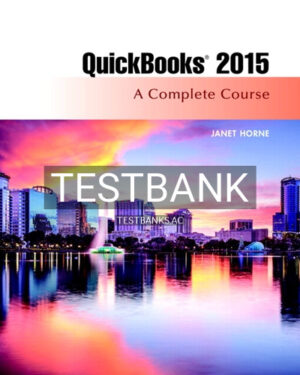Test Bank for QuickBooks 2015 A Complete Course 16th Edition by Horne